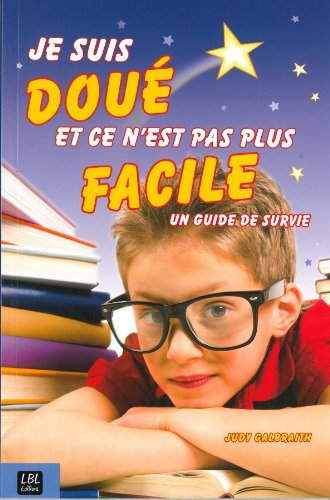 Je suis doué et ce n'est pas plus facile - un guide de survie