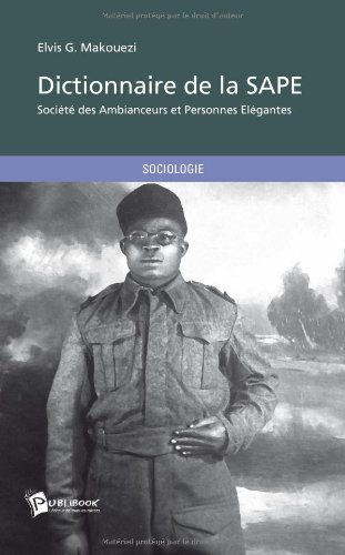 Dictionnaire de la SAPE (Société des Ambianceurs et Personnes Elégantes)