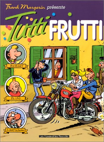 Frank Margerin présente Tome 3: tutti frutti