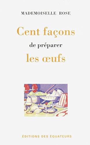 Cent facons de préparer les oeufs