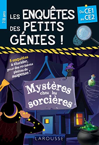 Les enquêtes des petits génies!: du CE1 au CE2: mystères chez les sorcières