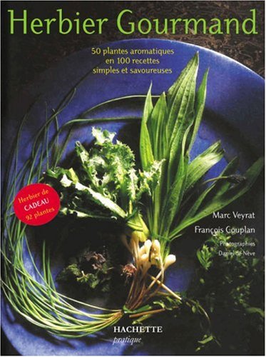 Herbier Gourmand - François Couplan, Marc Veyrat, Daniel De neve, Isabelle Hintzy