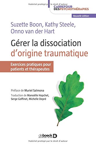 Gérer la dissociation d'origine traumatique - exercices pratiques pour patients et thérapeutes