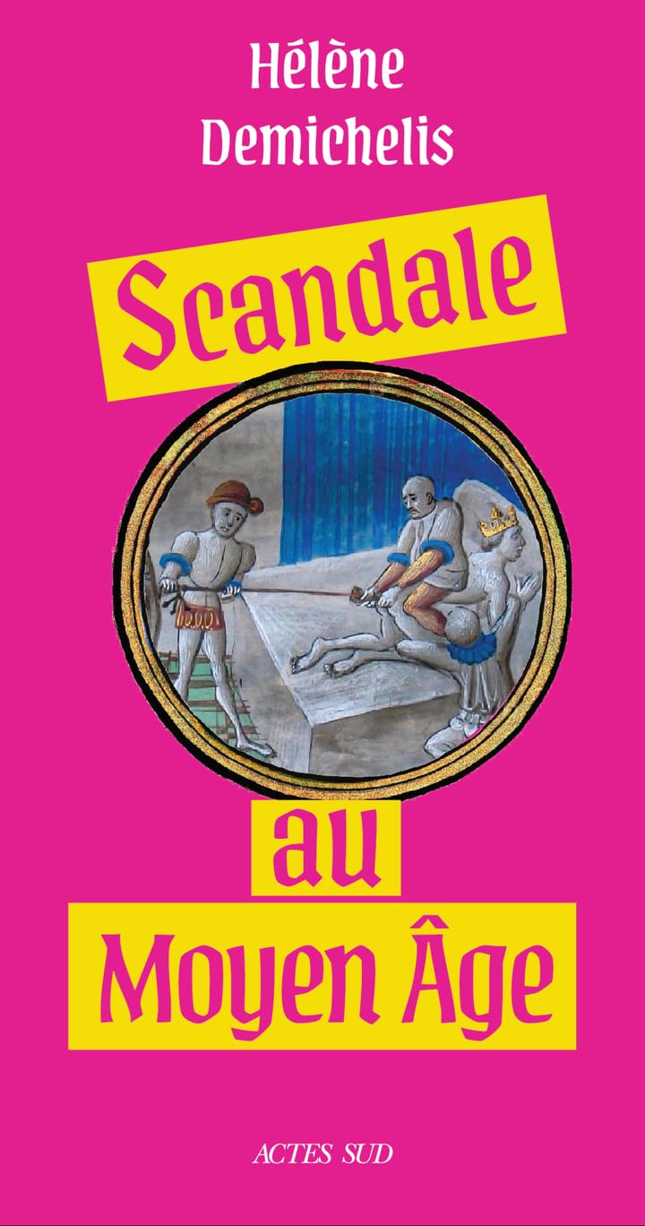 Scandale au Moyen ge