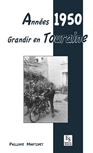 Grandir en touraine - années 1950