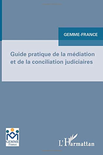 Guide pratique de la médiation et de la conciliation judiciaire