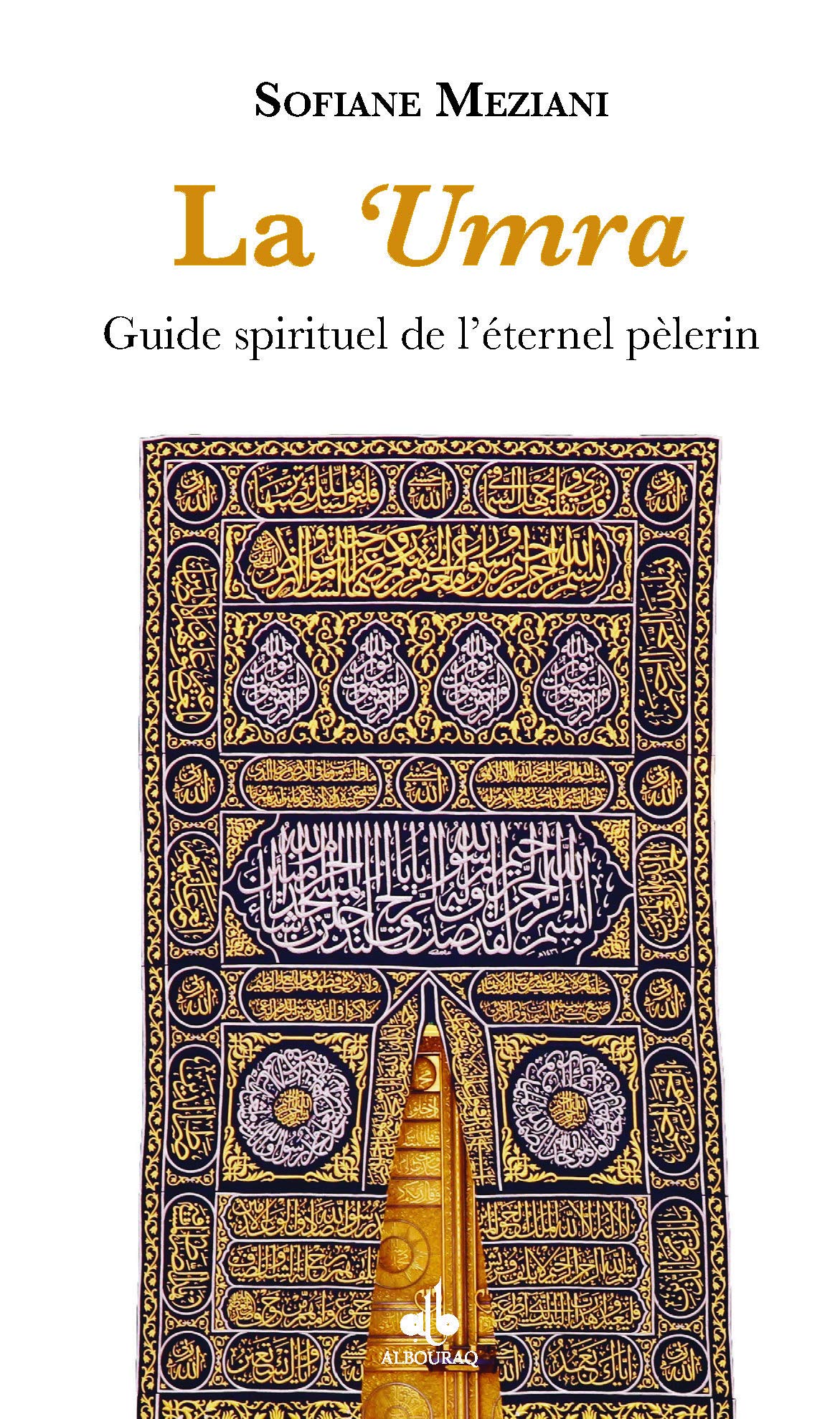 La 'umra, guide spirituel de l'éternel pélerin