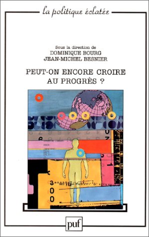Peut-on encore croire au progrès?