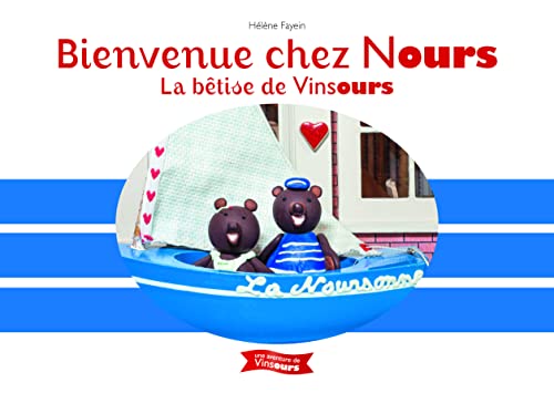 Bienvenue chez Nours: la bêtise de Vinsours