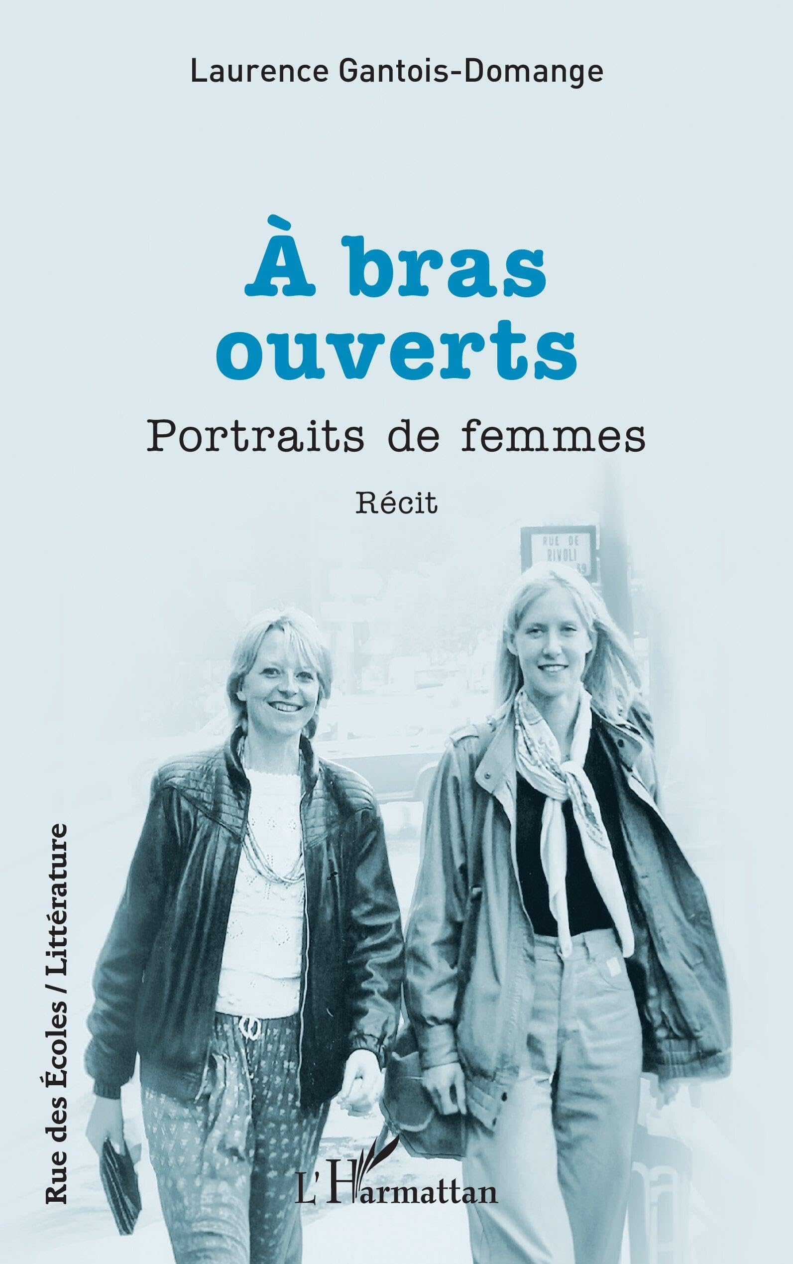 À bras ouverts: portraits de femmes