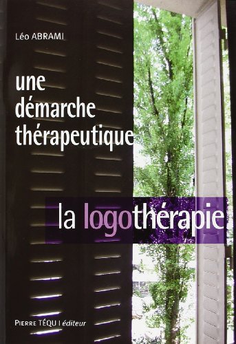 Une démarche thérapeutique - la logothérapie