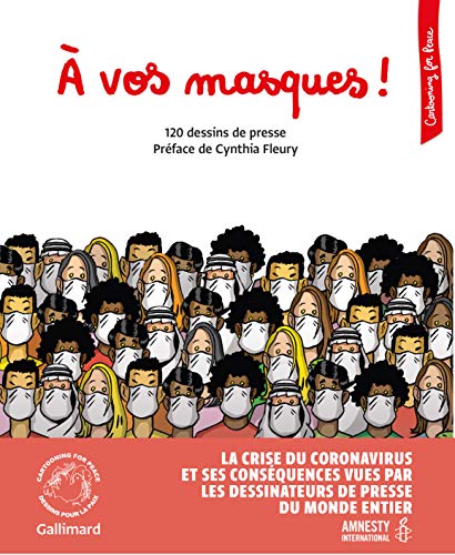 A vos masques!: 120 dessins de presse - Collectifs, Cynthia Fleury