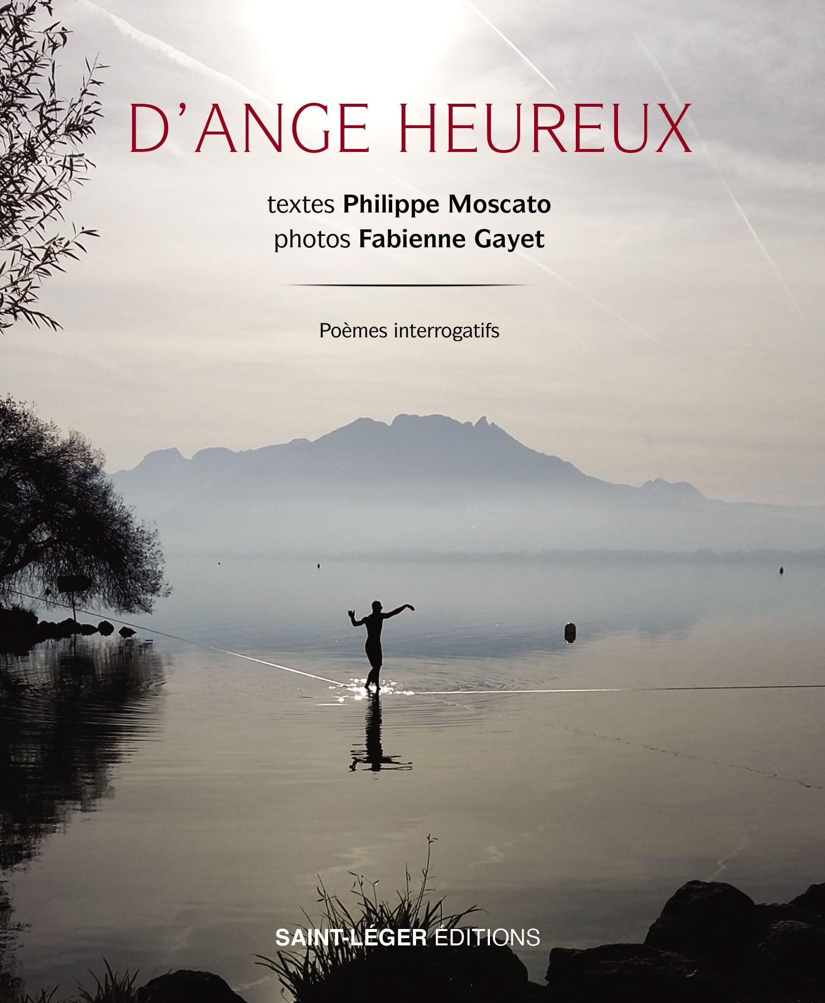 D'ange heureux: Poèmes interrogatifs