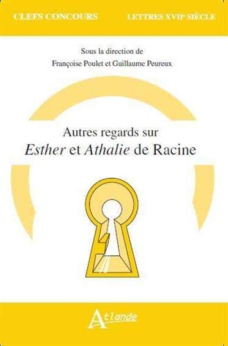 Autres regards sur Esther et Athalie, de Racine