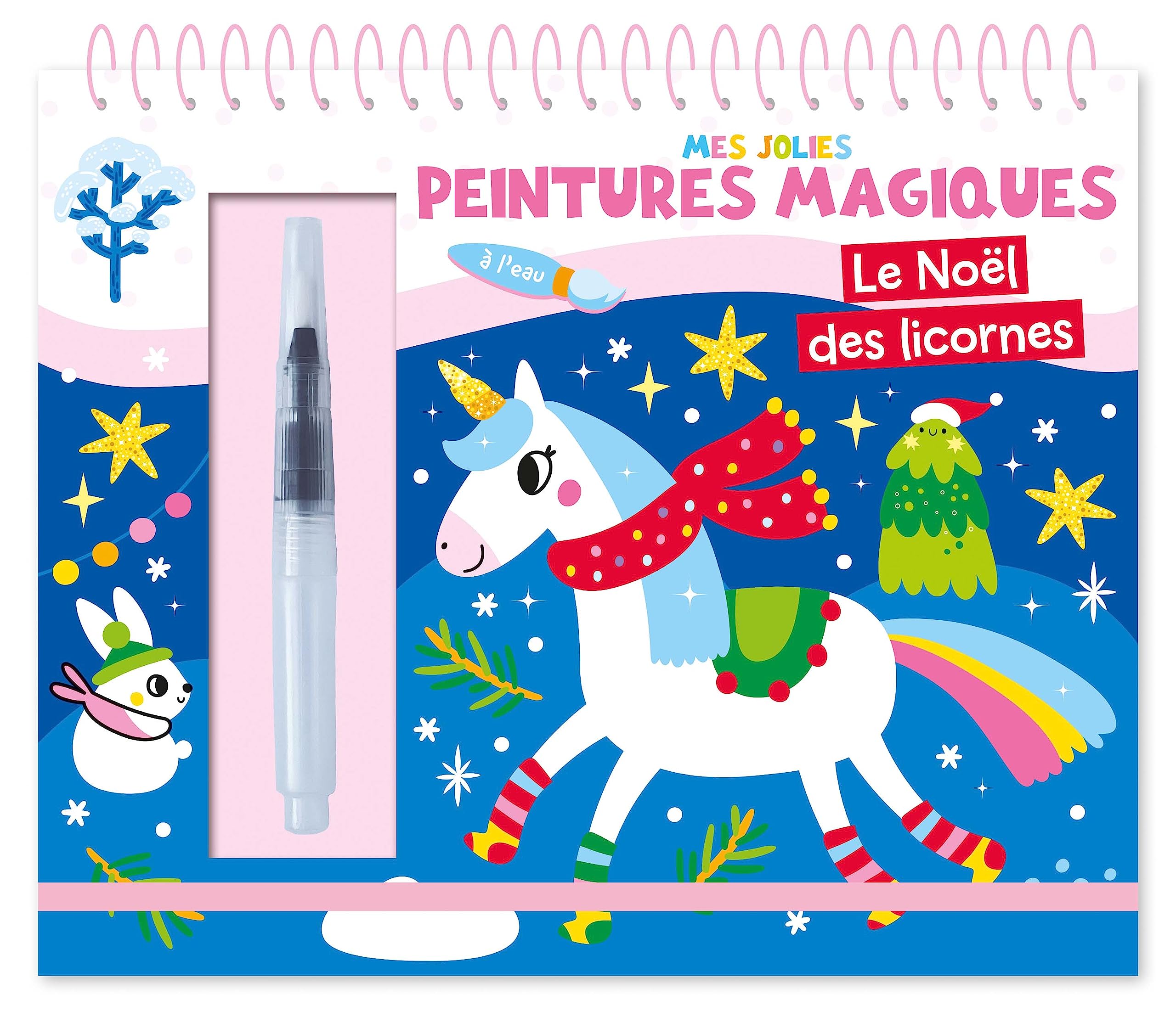 Mes jolies peintures magiques: le Noël des licornes