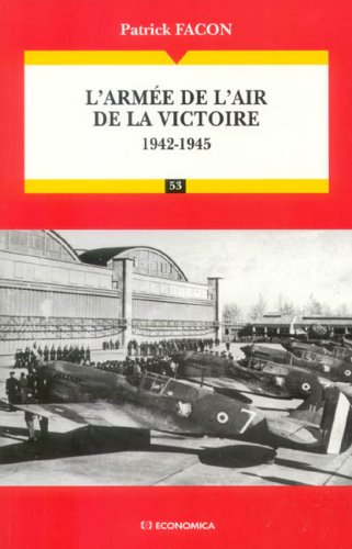 L'armée de l'air de la victoire: 1942-1945