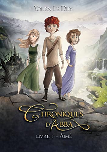 Chroniques d'Abba - Livre 1 - Aimé - Aimé