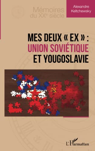 Mes deux ex: Union Soviétique et Yougoslavie
