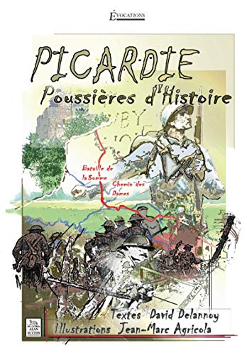 Picardie - poussières d'histoire