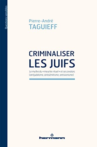 Criminaliser les Juifs