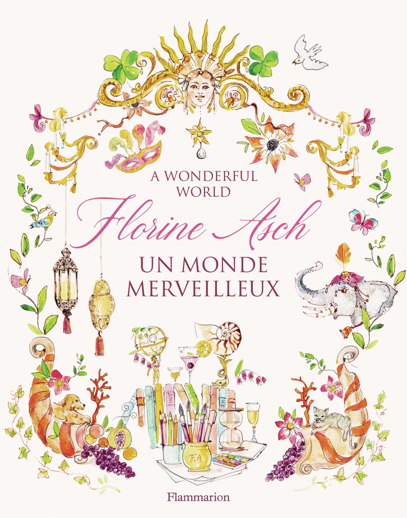 Florine Asch - Un monde merveilleux / A Wonderful World