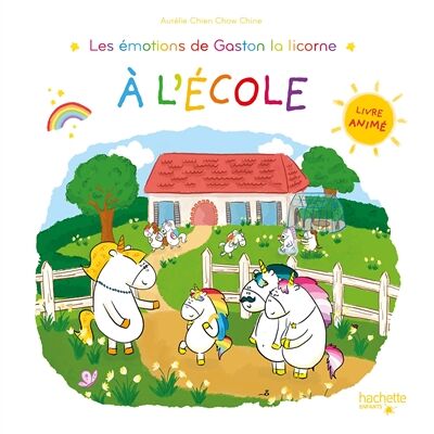 Les émotions de Gaston la licorne à l'école - Livre animé