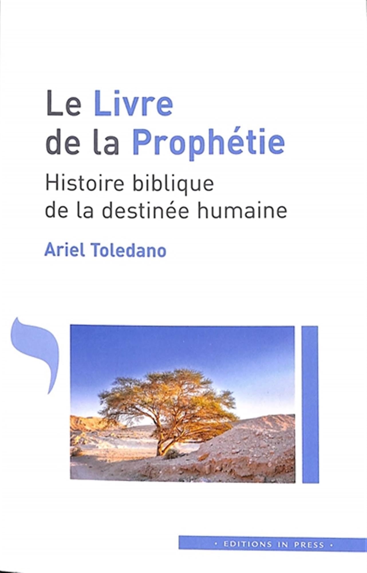 Le livre de la prophétie: Histoire biblique de la destinée humaine