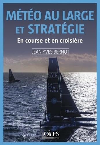 Météo au large et stratégie: en course et en croisière
