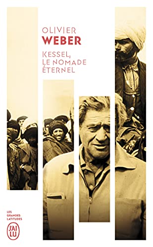 Kessel, le nomade éternel: récit