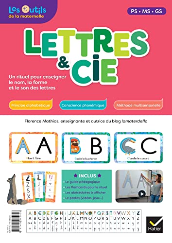 Lettres & Cie: un rituel pour enseigner le nom, la forme et le son des lettres: PS, MS, GS