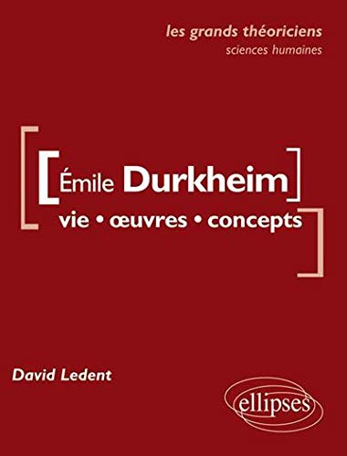 Emile Durkheim - vie, oeuvres, concepts