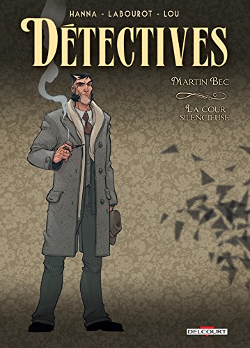Détectives Tome 4: Martin Bec, la cour silencieuse
