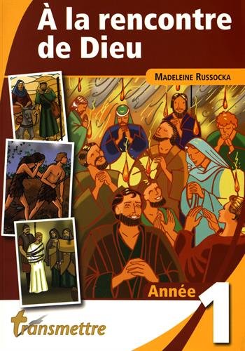 A la rencontre de dieu - annee 1