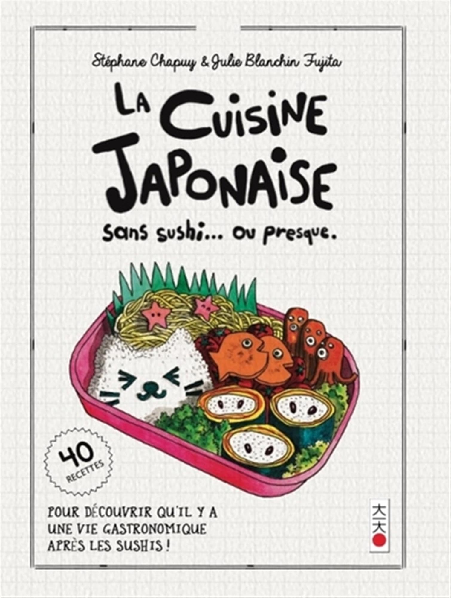La cuisine japonaise: Sans sushi... ou presque.