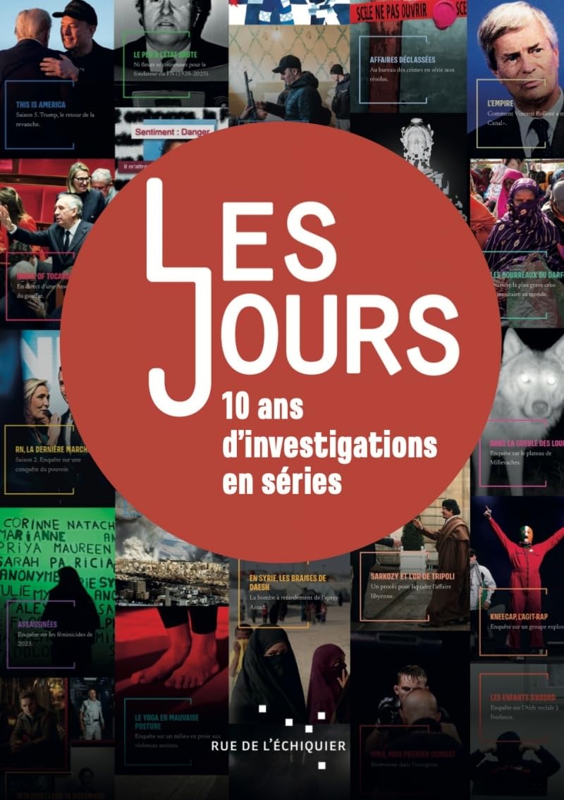 Les jours: Dix ans d'investigation en séries
