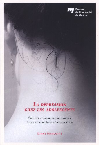 La dépression chez les adolescents: état des connaissances, famille, école et stratégies d'intervention