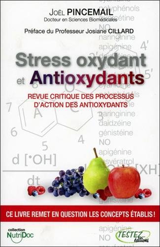 Stress oxydant et antioxydants: revue critique des processus d'action des antioxydants