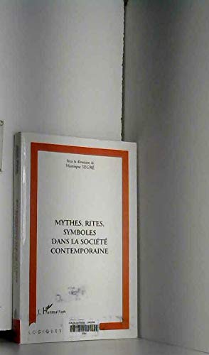Mythes, rites, symboles dans la société contemporaine