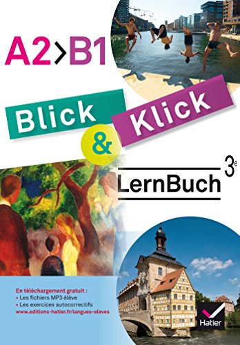 Blick und Klick - Allemand 3e année LV2 Éd. 2017 - Cahier Manuel de l'élève