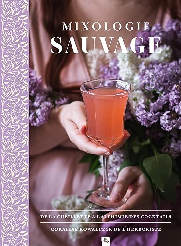 Mixologie sauvage: de la cueillette à l'alchimie des cocktails
