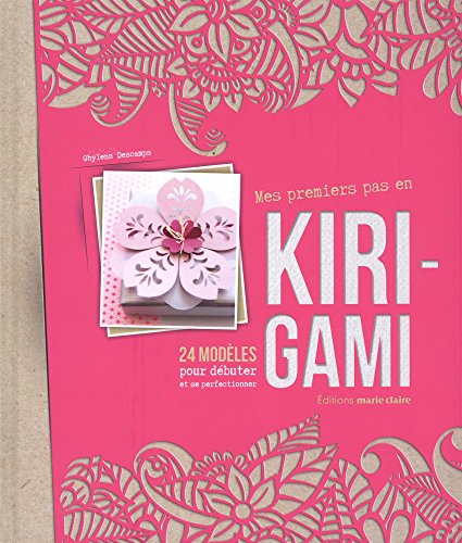 Mes premiers pas en kirigami: 24 modèles pour débuter et se perfectionner