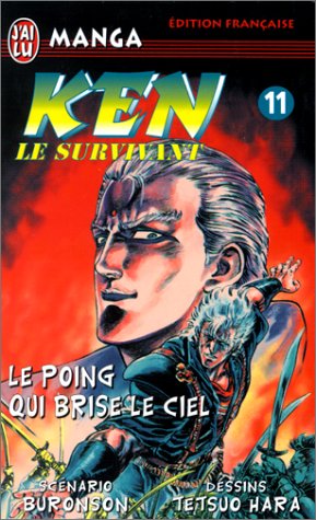 Ken le survivant Tome 11: Le poing qui brise le ciel