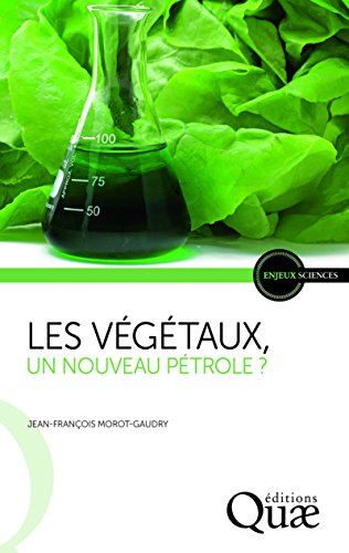 Les végétaux, un nouveau pétrole?