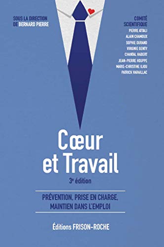 Coeur et travail - prévention, prise en charge, maintien dans l'emploi (3e édition)