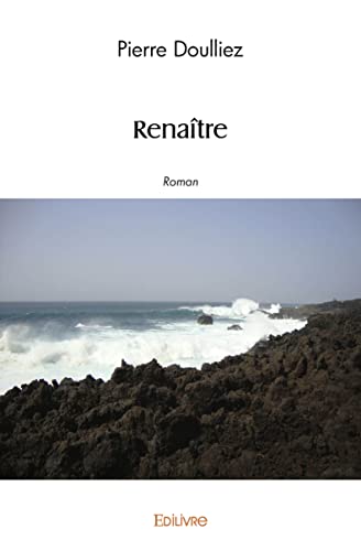 Renaitre - roman