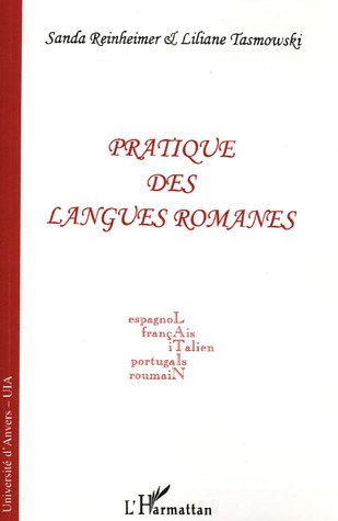 Pratique des langues romanes - espagnol, francais, italien, portugais, roumain