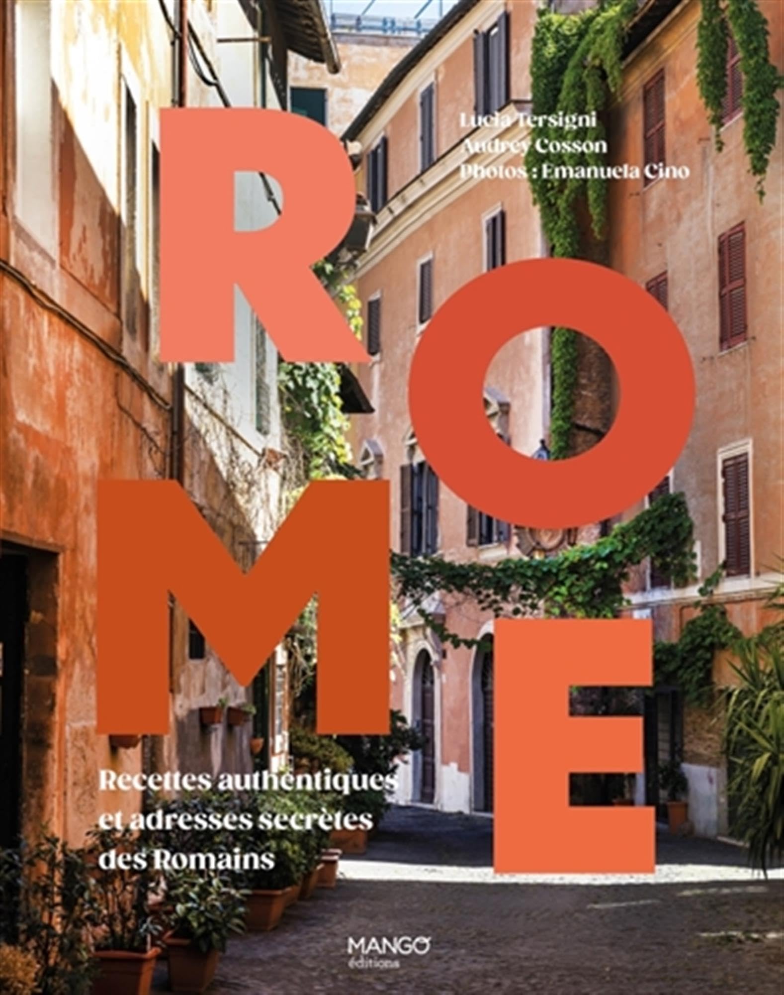 Rome: Recettes authentiques et adresses secrètes des Romains