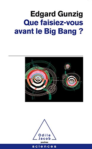 Que faisiez-vous avant le big bang?