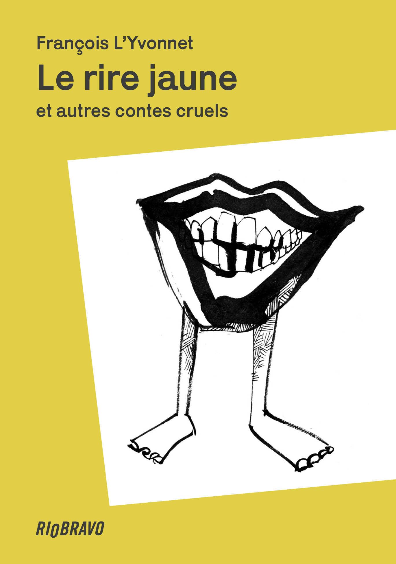 Le Rire jaune: Et autres contes cruels