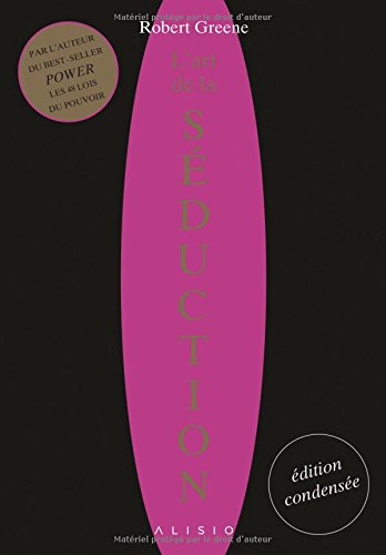 L'art de la séduction - édition condensée